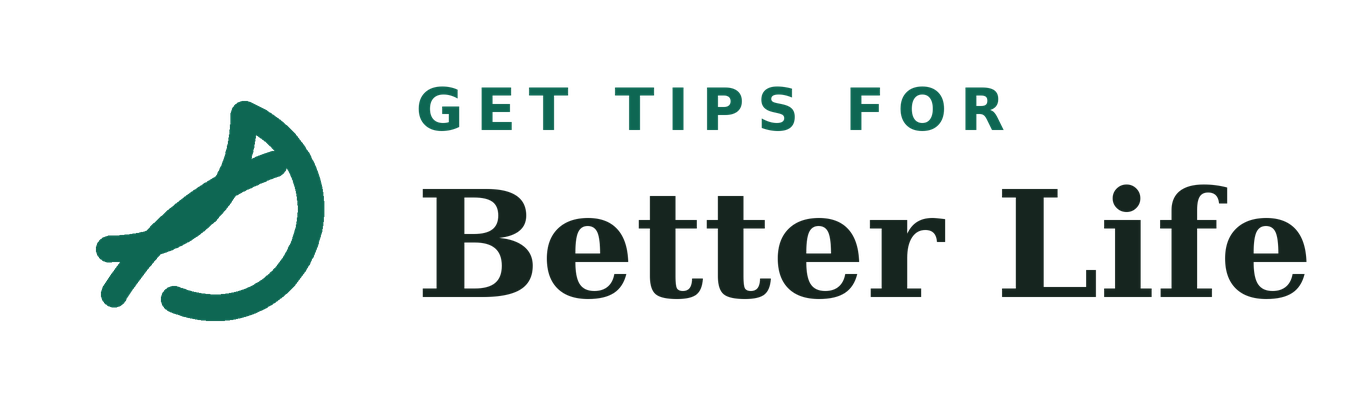 Get Tips For Better Life